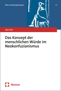 Das Konzept der menschlichen Würde im Neokonfuzianismus - Qian Ran - E-Book