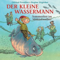 Der kleine Wassermann - Sommerfest im Mühlenweiher - Martin Freitag - Hörbuch