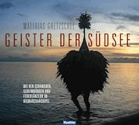 Geister der Südsee - Matthias Gretzschel - E-Book