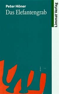 Das Elefantengrab - Peter Höner - E-Book