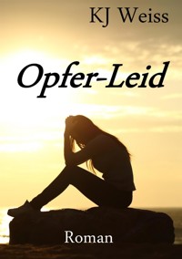 Opfer-Leid - KJ Weiss - E-Book