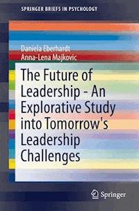 The Future of Leadership - An Explorative Study into Tomorrow's Leadership Challenges - Daniela Eberhardt - E-Book