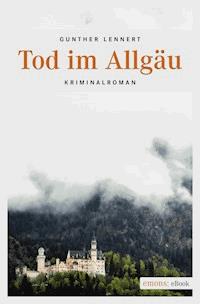 Tod im Allgäu - Gunter Lennert - E-Book