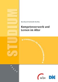 Kompetenzerwerb und Lernen im Alter -  Bernhard Schmidt-Hertha - kostenlos E-Book