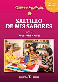 Saltillo de mis sabores - Jesús Salas Cortés - E-Book