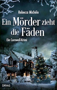 Ein Mörder zieht die Fäden - Rebecca Michéle - E-Book + Hörbuch