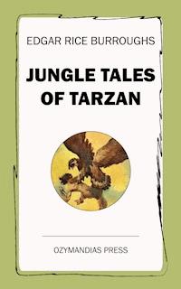Jungle Tales of Tarzan - Edgar Rice Burroughs - E-Book