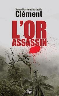L'Or assassin - Yves-Marie Clément - E-Book