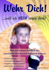 Wehr Dich! ...weil ich NEIN sagen darf! - Juliane Vögele - E-Book