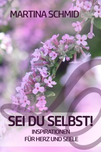 Sei Du Selbst! - Martina Schmid - E-Book