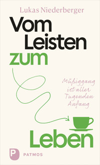 Vom Leisten zum Leben - Lukas Niederberger - E-Book