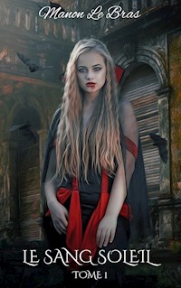 Le Sang Soleil - Manon Le Bras - E-Book