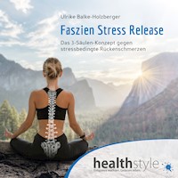 Faszien Stress Release - Ulrike Balke-Holzberger - Hörbuch