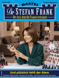 Dr. Stefan Frank 2840 - Stefan Frank - E-Book
