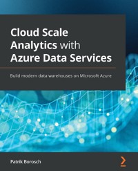 Cloud Scale Analytics with Azure Data Services - Patrik Borosch - E-Book