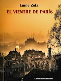 El vientre de París - Émile Zola - E-Book