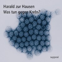 Was tun gegen Krebs? - Harald zur Hausen - Hörbuch