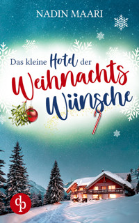 Das kleine Hotel der Weihnachtswünsche - Nadin Maari - E-Book