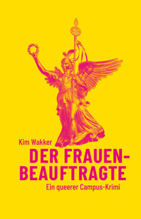 Der Frauenbeauftragte - Kim Wakker - E-Book