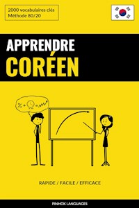 Apprendre le coréen - Rapide / Facile / Efficace - Pinhok Languages - E-Book