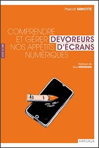 Dévoreurs d'écrans - Pascal Minotte - E-Book