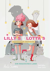 Lillys und Lottas fantastische Abenteuer 1 - Anja Slomma - E-Book