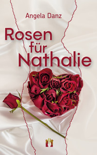 Rosen für Nathalie - Angela Danz - E-Book