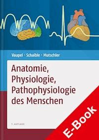 Anatomie, Physiologie, Pathophysiologie des Menschen - Ernst Mutschler - E-Book