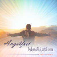 Meditation: Angstfrei - Franziska Haudenschild - Hörbuch