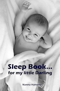 Sleep Book...for my little Darling - Nanna Hansen - E-Book