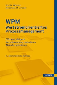 WPM - Wertstromorientiertes Prozessmanagement - Karl Werner Wagner - E-Book