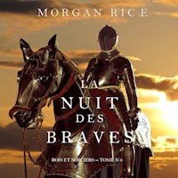 La Nuit des Braves (Rois et Sorciers--Tome 6) - Morgan Rice - Hörbuch