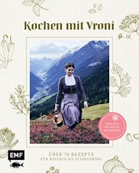 Kochen mit Vroni - Veronika Siflinger-Lutz - E-Book