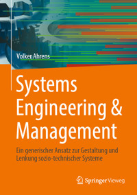 Systems Engineering & Management - Volker Ahrens - E-Book