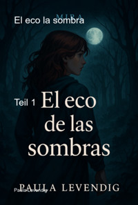 El Eco La Sombra - Paula Levendig - E-Book