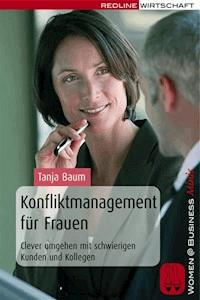 Konfliktmanagement für Frauen - Tanja Baum - E-Book