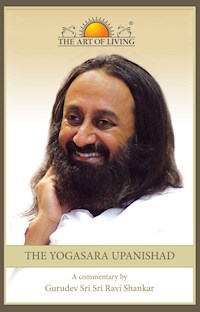 The Yogasara Upanishad - Sri Sri Ravishankar - E-Book