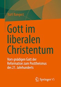 Gott im liberalen Christentum - Kurt Bangert - E-Book