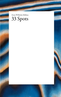 33 Spots - Ernst Wilhelm Möbius - E-Book
