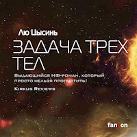 Задача трех тел - Лю Цысинь - Hörbuch