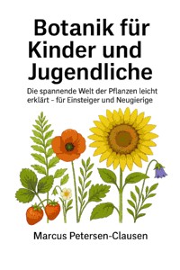 Botanik für Kinder und Jugendliche - Unknown - E-Book