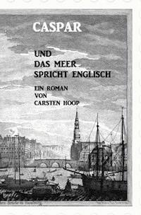 Caspar rund das Meer spricht Englisch - Carsten Hoop - E-Book