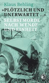 "Plötzlich und unerwartet …" - Klaus Behling - E-Book