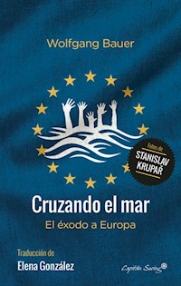 Cruzando el mar - Wolfgang Bauer - E-Book