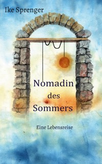 Nomadin des Sommers - Ike Sprenger - E-Book