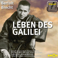 Leben des Galilei - Dramen. Erläutert. (Ungekürzt) - Bertolt Brecht - Hörbuch