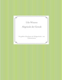 Abgründe der Gewalt - Udo Witzens - E-Book