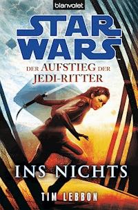 Star Wars™ Der Aufstieg der Jedi-Ritter - - Tim Lebbon - E-Book