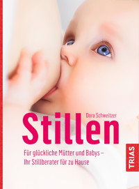 Stillen - Dora Schweitzer - E-Book