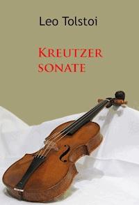 Kreutzersonate - Leo Tolstoi - E-Book